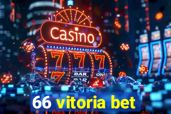 66 vitoria bet